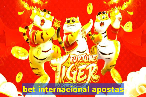 bet internacional apostas